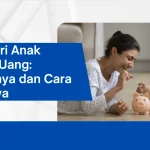 Cara Mengajarkan Anak Mengenai Nilai Uang: Panduan Komprehensif untuk Literasi Finansial Sejak Dini