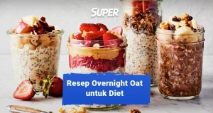 Resep Overnight Oats untuk Menu Sarapan Praktis: Solusi Cerdas Sarapan Sehat Tanpa Repot