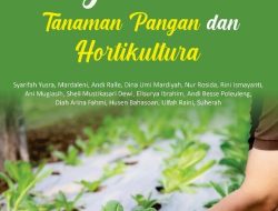 Mengapa Agribisnis Hortikultura Menjadi Sektor Bisnis yang Sangat Menjanjikan: Analisis Potensi, Risiko, dan Strateginya